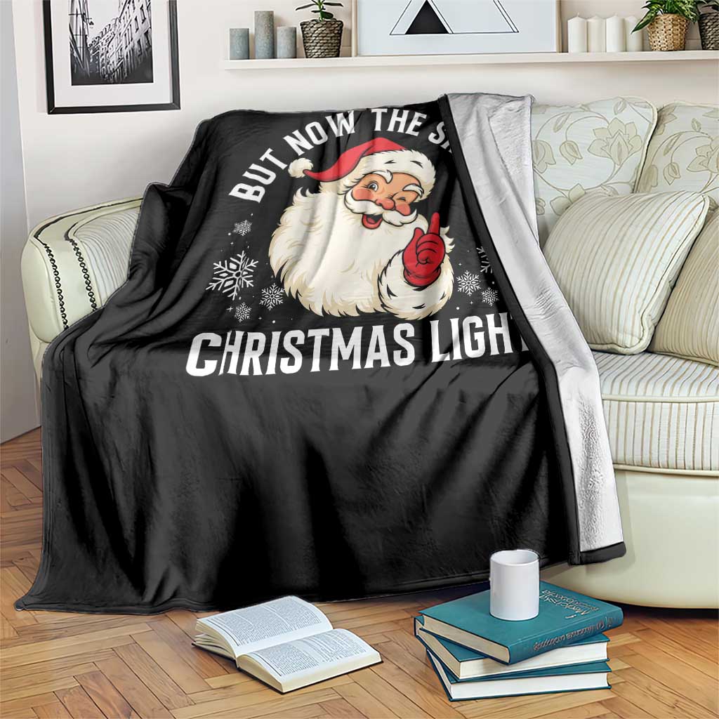 Santa Opalite Christmas Throw Blanket But Now The Sky Is Xmas Light - Wonder Print Shop