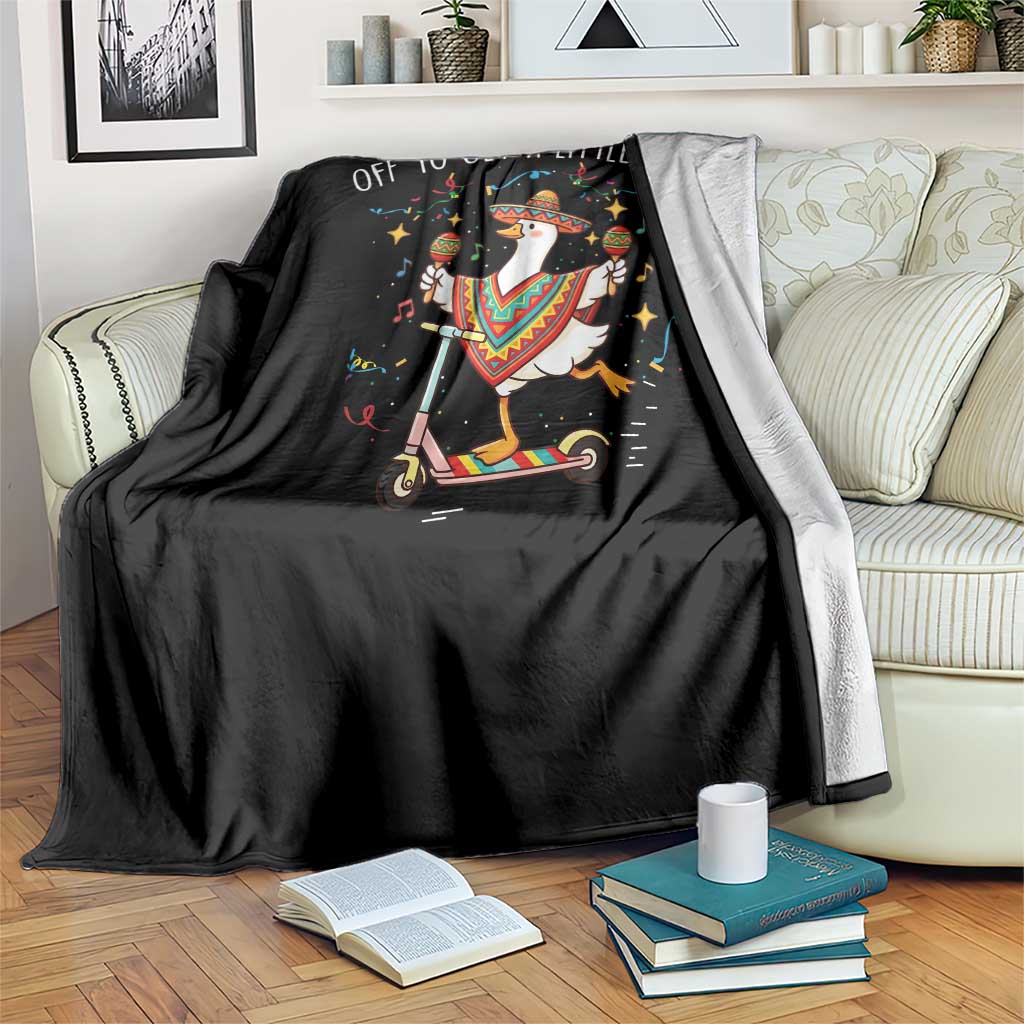 Silly Goose Cinco De Mayo Throw Blanket Off To Get A Little Silly