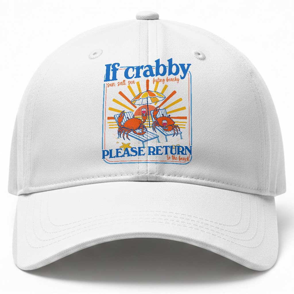 If Crabby Please Return To The Beach Baseball Cap Funny Summer Crab