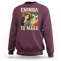 Chinga Tu Maga Protest Sweatshirt Funny Mexican Women - Wonder Print Shop