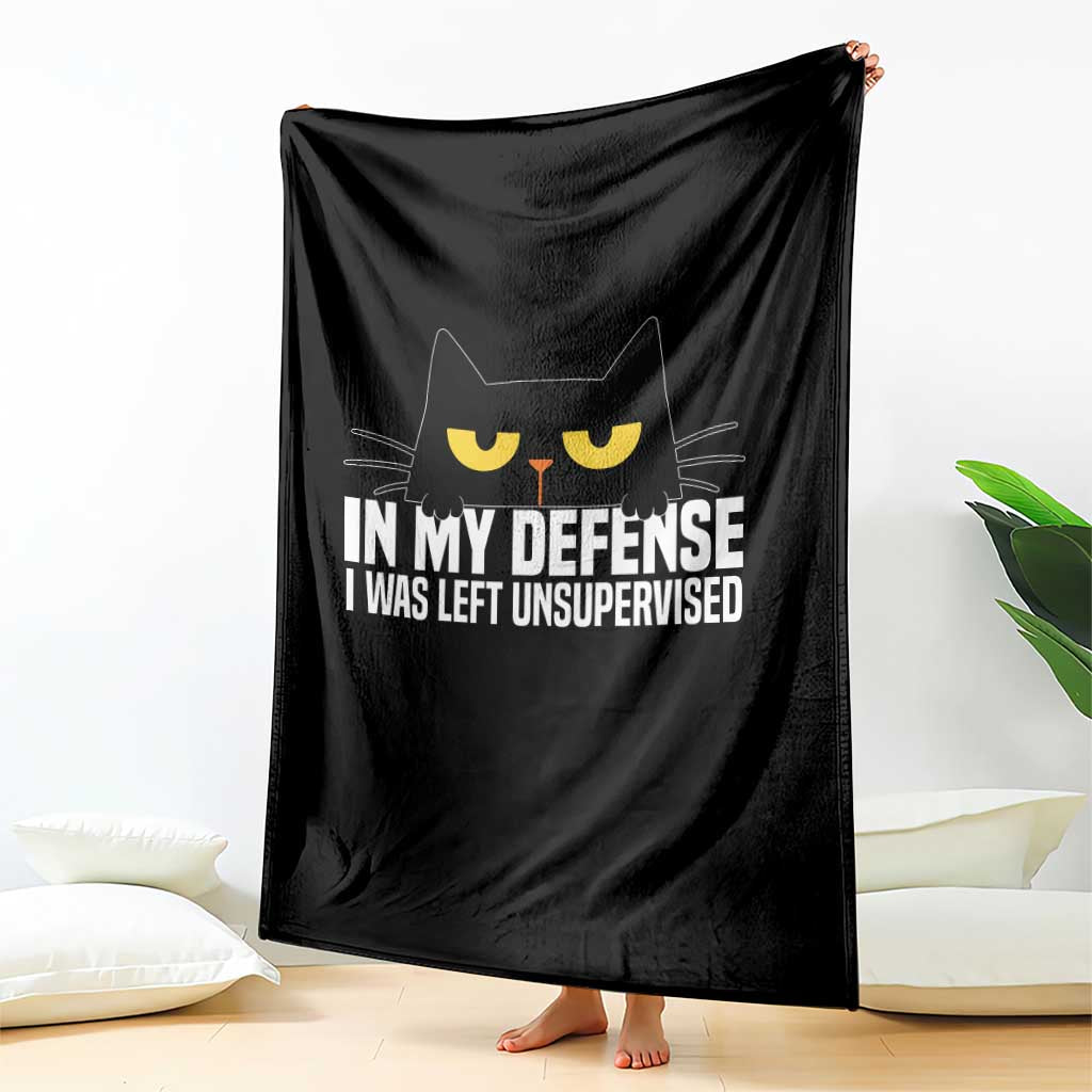 Sarcastic Black Cat Throw Blanket In My Defense I Was Left Unsupervised - Wonder Print Shop