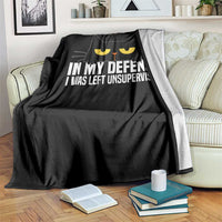 Sarcastic Black Cat Throw Blanket In My Defense I Was Left Unsupervised - Wonder Print Shop