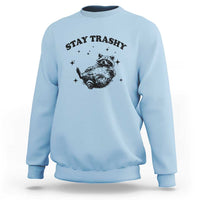 Funny Raccoon Meme Sweatshirt Stay Trashy