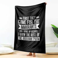 First They Came for The Immigrants Throw Blanket Funny Saying Human Rights