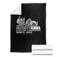 Homeland Security Fighting Terrorism Since 1492 Native American Throw Blanket - Wonder Print Shop