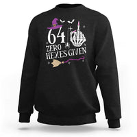 65th Birthday Halloween Sweatshirt 64 Plus Middle Finger Zero Hexes Given Gift For Women