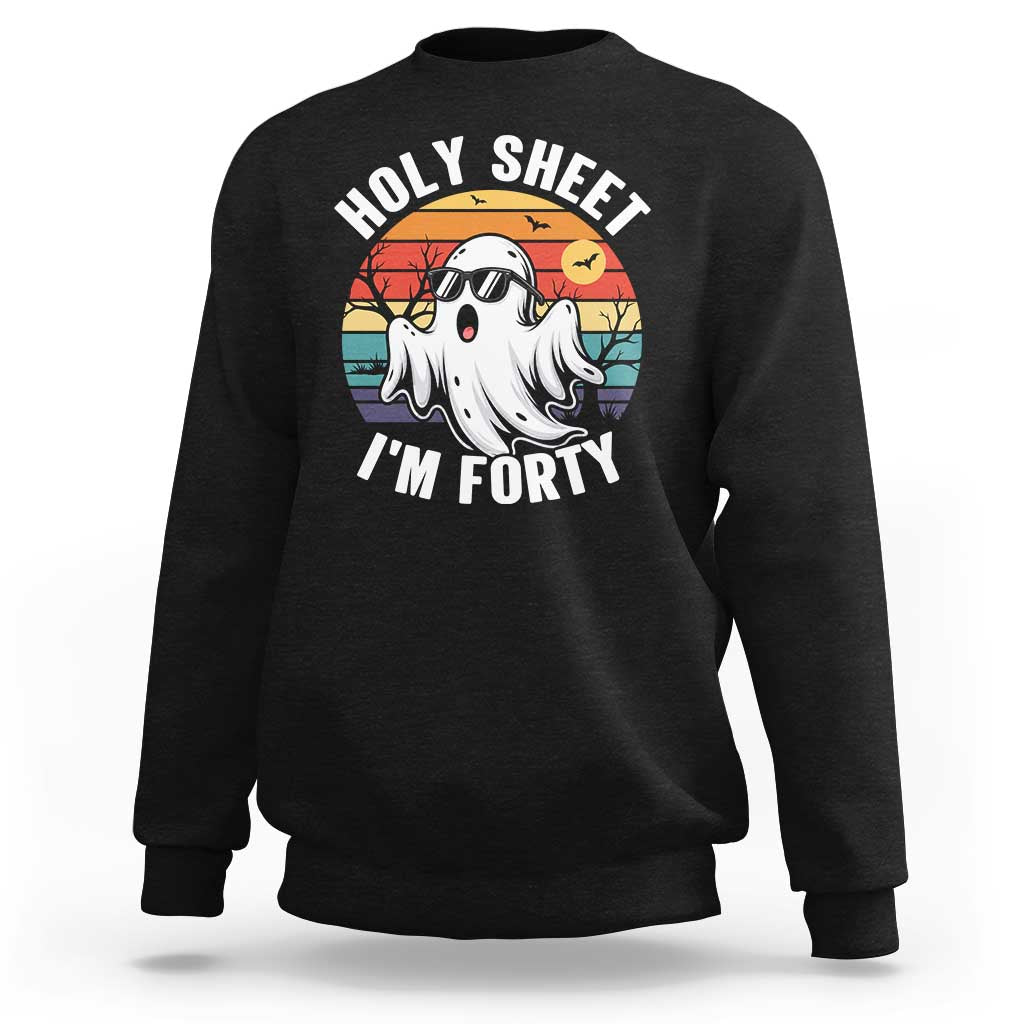 40th Birthday Halloween Ghost Sweatshirt Holy Sheet I'm Forty