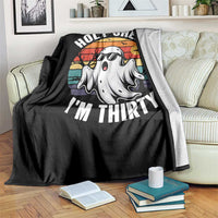 30th Birthday Halloween Ghost Throw Blanket Holy Sheet I'm Thirty