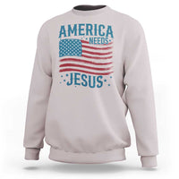 America Needs Jesus Sweatshirt 4th of July Christian