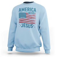 America Needs Jesus Sweatshirt 4th of July Christian