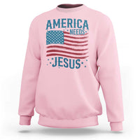 America Needs Jesus Sweatshirt 4th of July Christian