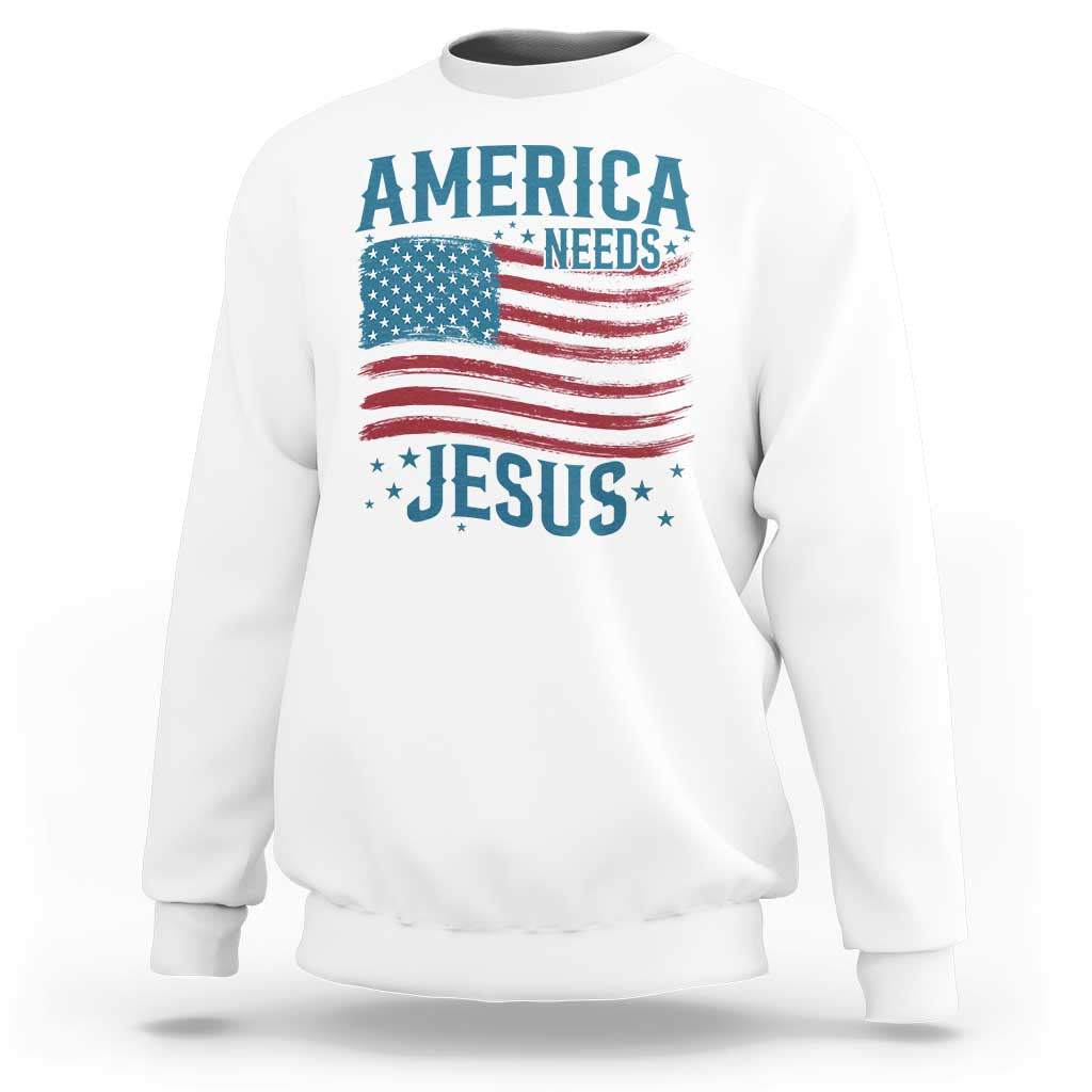 America Needs Jesus Sweatshirt 4th of July Christian
