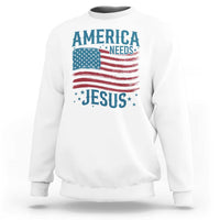 America Needs Jesus Sweatshirt 4th of July Christian
