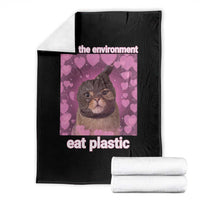 Save The Environment Eat Plastic Throw Blanket Funny Cute Cat Meme - Wonder Print Shop