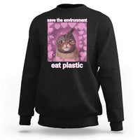 Save The Environment Eat Plastic Sweatshirt Funny Cute Cat Meme - Wonder Print Shop