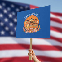 Native American Child Protest Sign I Wear Orange For Every Native Child - Wonder Print Shop