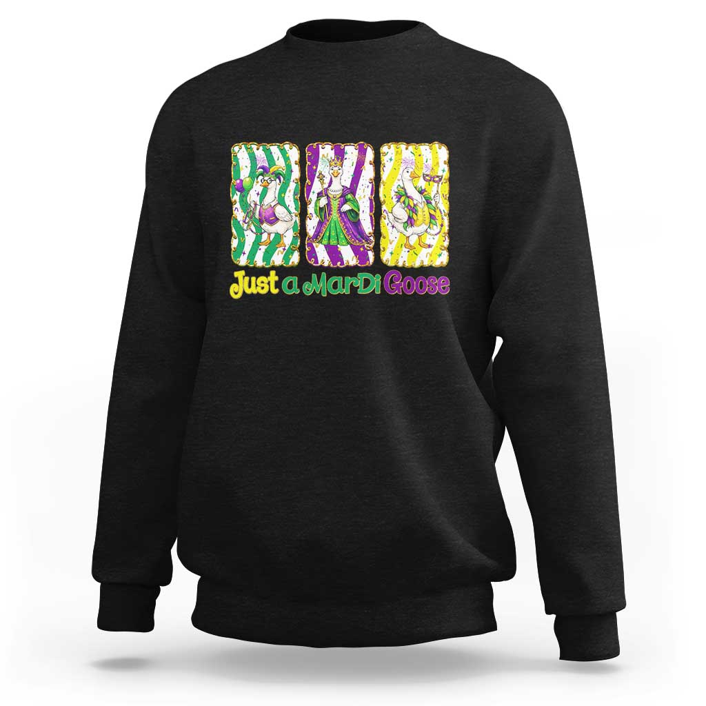 Mardi Gras Goose Sweatshirt Just A Mardi Goose
