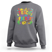 Cinco De Mayo Teacher Sweatshirt Teach Like Its A Fiesta