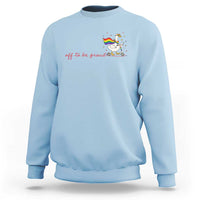 Silly Goose LGBTQ Pride Sweatshirt Off To Be Proud