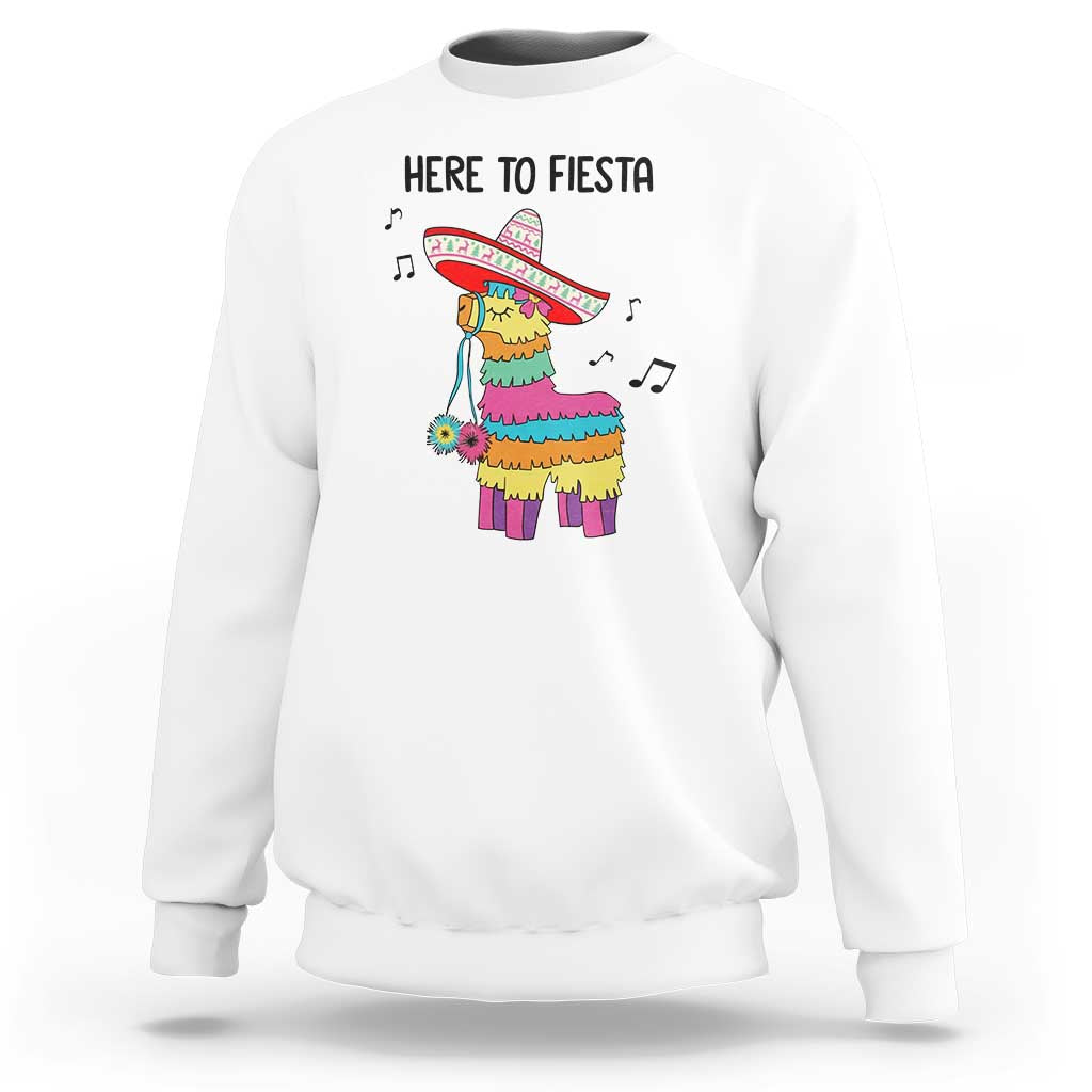 Funny Pinata Mexican Sweatshirt Here To Fiesta - Wonder Print Shop