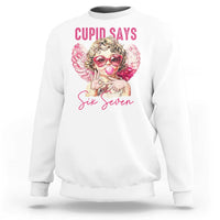 67 Valetines Sweatshirt Funny Cupid Says Six Seven - Wonder Print Shop