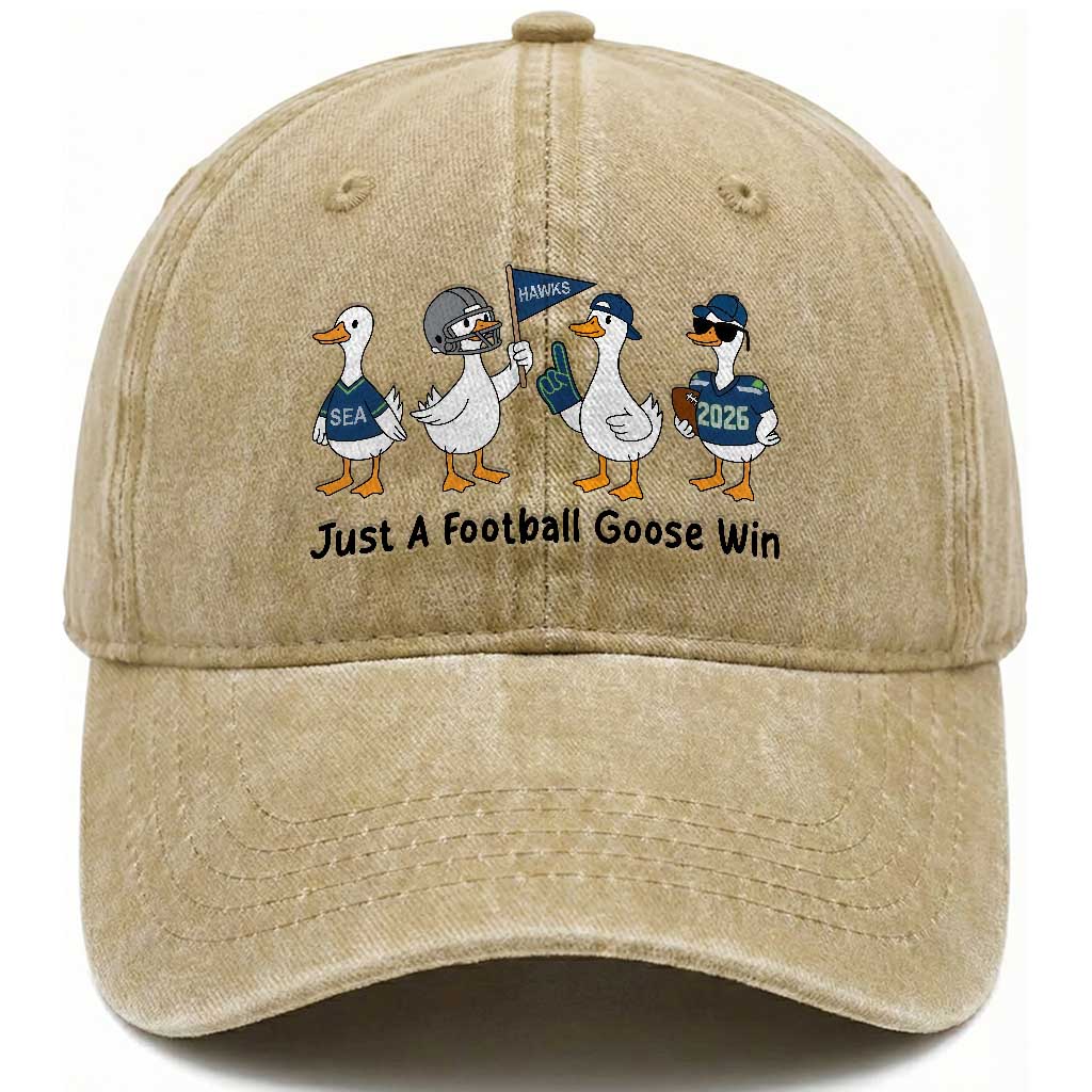 Funny Seattle 2026 Washed Cotton Baseball Cap Just A Football Goose Win