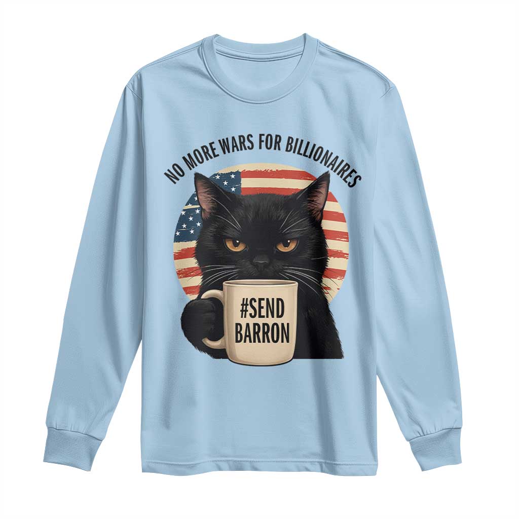 Send Barron Meme Long Sleeve Shirt Funny Cat Sarcastic Political