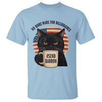 Send Barron Meme T Shirt Funny Cat Sarcastic Political