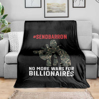 Send Barron Throw Blanket No More Wars For Billionaires