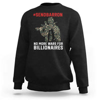 Send Barron Sweatshirt No More Wars For Billionaires