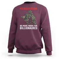Send Barron Sweatshirt No More Wars For Billionaires