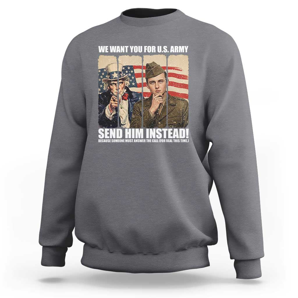 Send Barron Sweatshirt We Want You For US Army