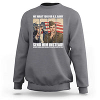 Send Barron Sweatshirt We Want You For US Army
