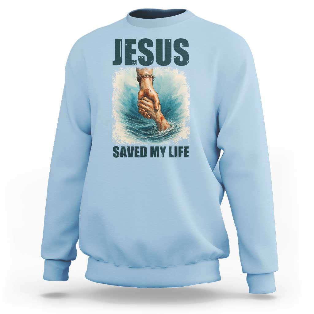 Jesus Saved My Life Sweatshirt Christian Bible Verse - Wonder Print Shop