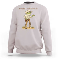You're Darn Tootin Sweatshirt Funny Cowboy Frog Meme