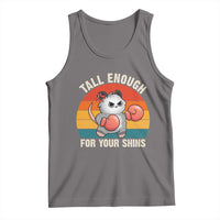 Tall Enough For Your Shins Tank Top Funny Possum Meme