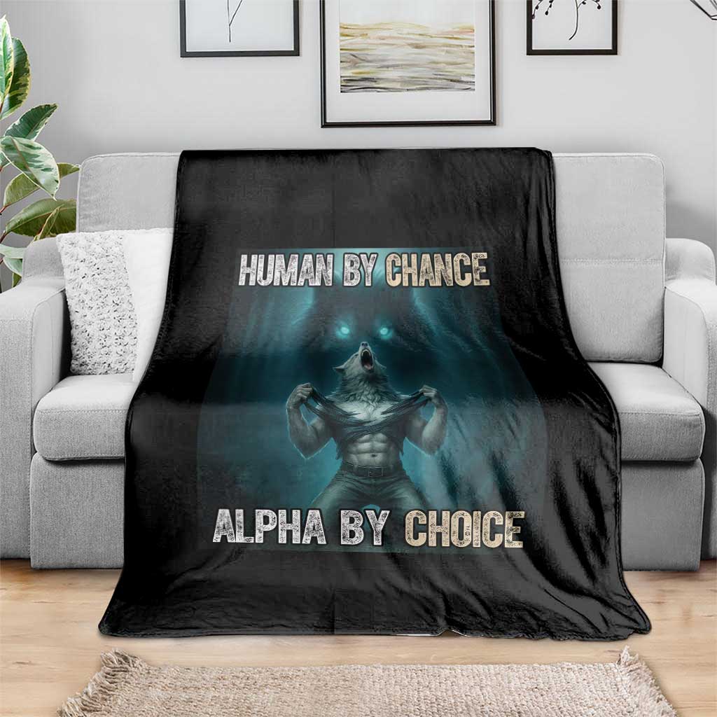 Funny Alpha Wolf Meme Throw Blanket Human By Chance Alpha By Choice - Wonder Print Shop