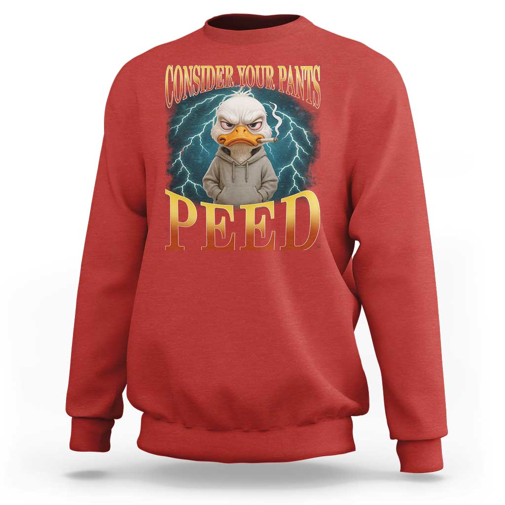 Funny Smoking Goose Meme Sweatshirt Consider Your Pants Peed - Wonder Print Shop