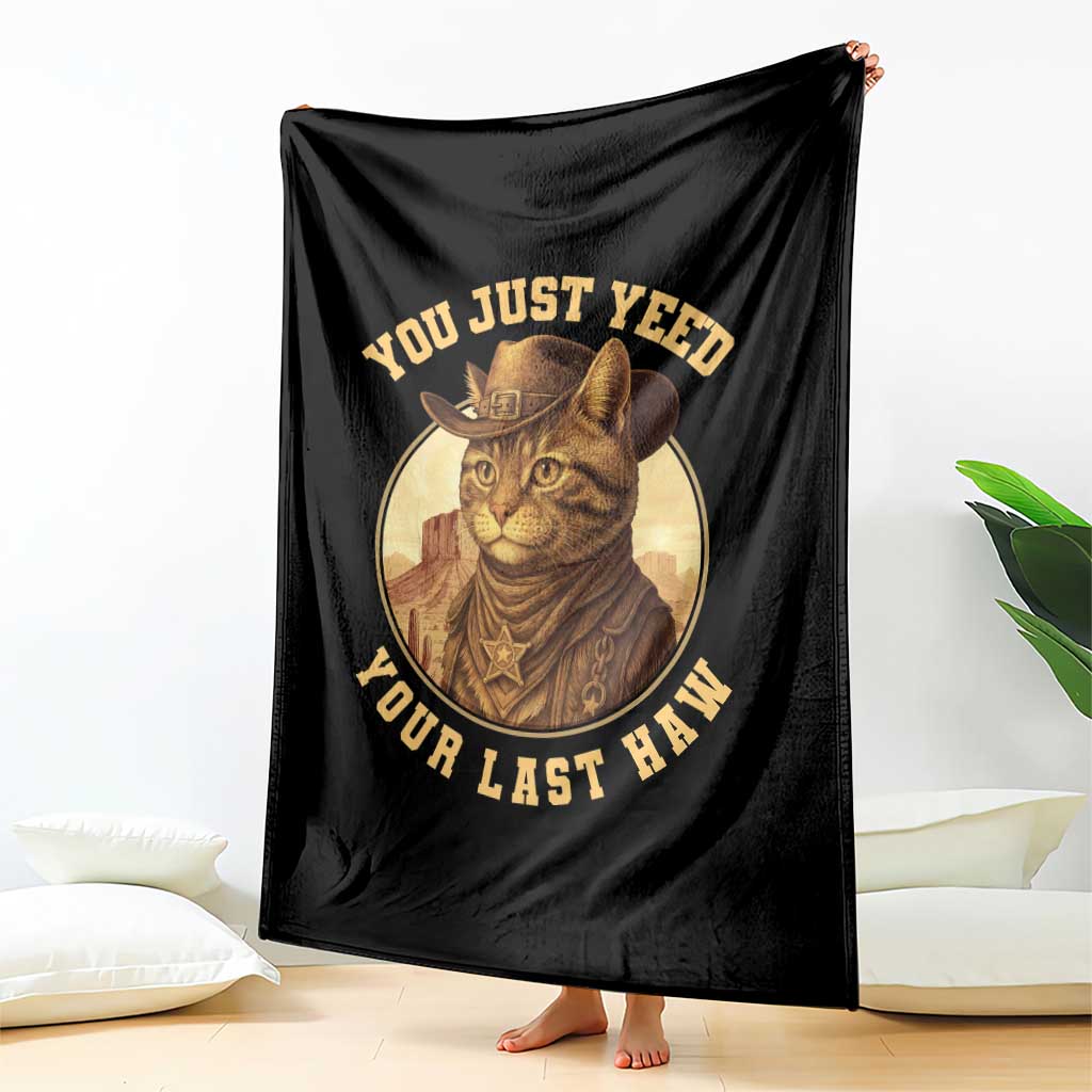 Cowboy Cat Throw Blanket You Just Yeehaw Your Last Haw - Wonder Print Shop