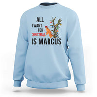 Marcus The Worm Robert Meme Sweatshirt All I Want For Christmas Is Marcus - Wonder Print Shop