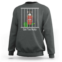 Funny Cat Nutcracker Christmas Sweatshirt Got Too Nutty - Wonder Print Shop