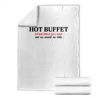 Hot Buffet Available All Day Throw Blanket Funny Cooking Food - Wonder Print Shop