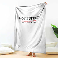 Hot Buffet Available All Day Throw Blanket Funny Cooking Food - Wonder Print Shop