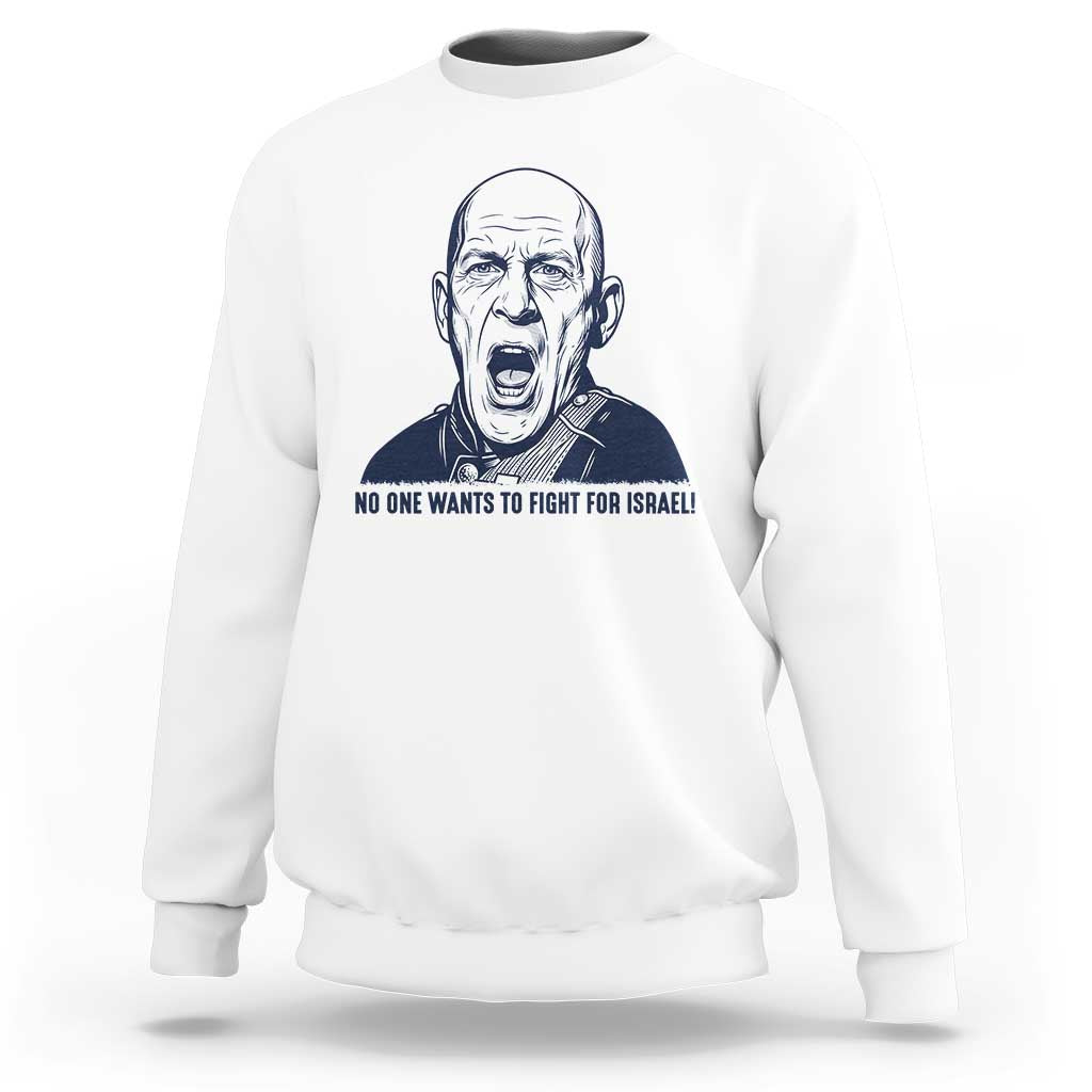 No One Wants To Fight For Israel Sweatshirt Marine Veteran America First Anti War