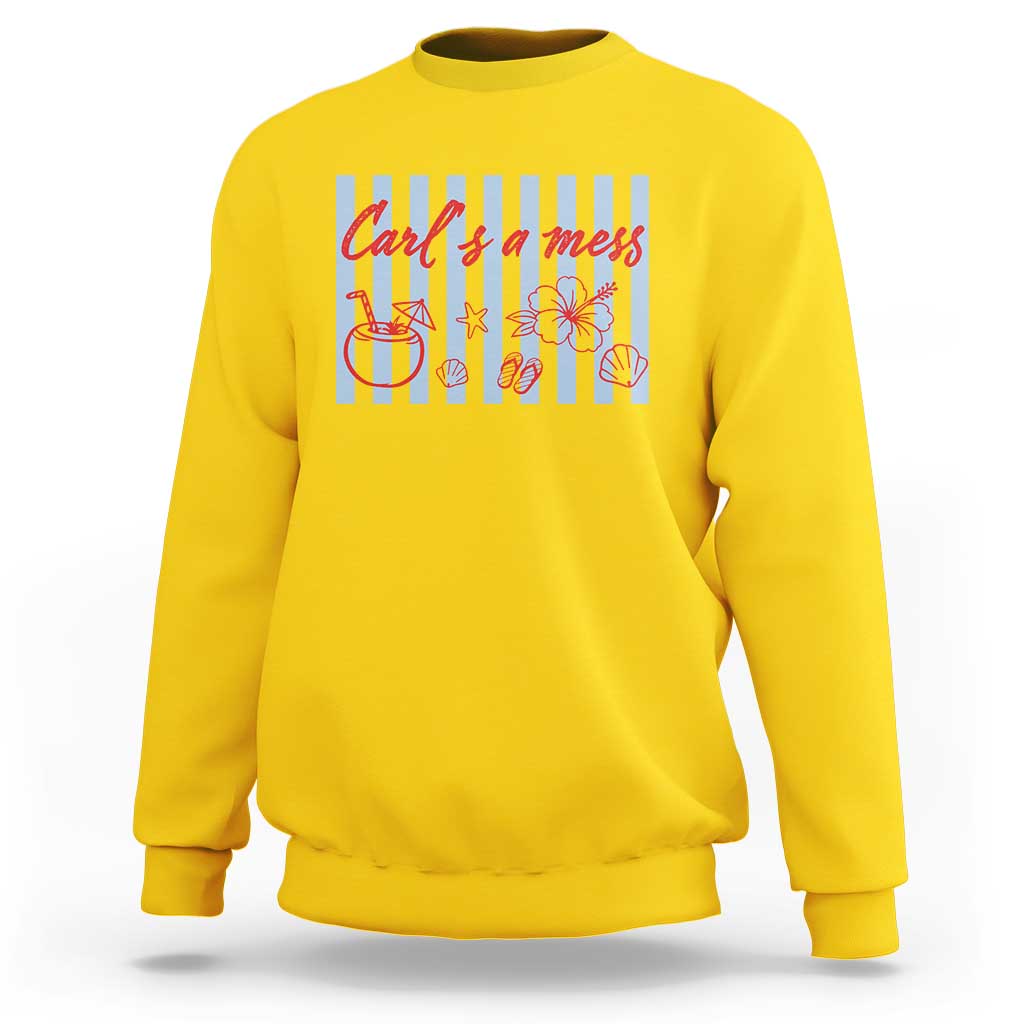 Carl's a Mess Sweatshirt Viral Sarcastic Reality TV
