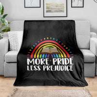 More Pride Less Prejudice Throw Blanket LGBTQ Pride Month Book Lover