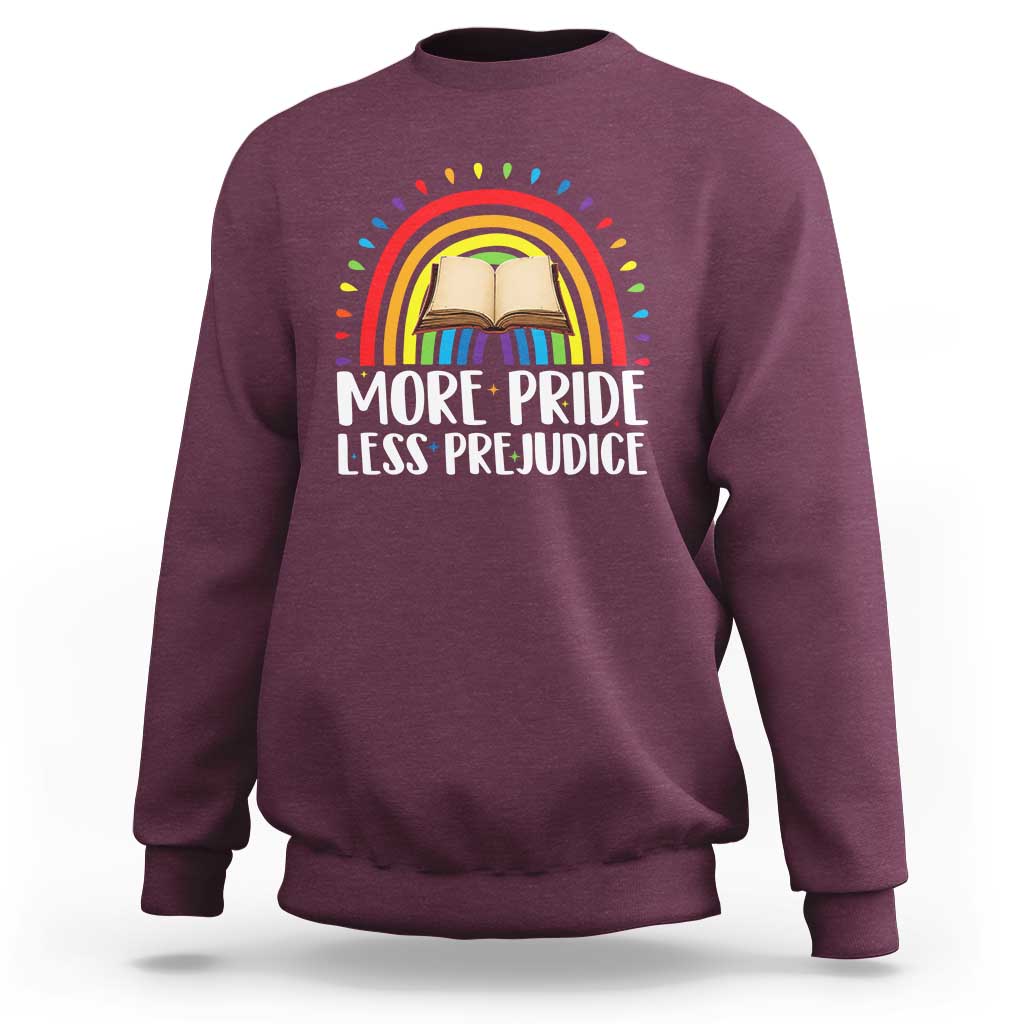 More Pride Less Prejudice Sweatshirt LGBTQ Pride Month Book Lover