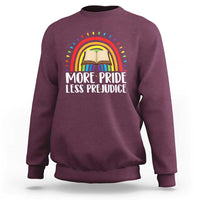More Pride Less Prejudice Sweatshirt LGBTQ Pride Month Book Lover