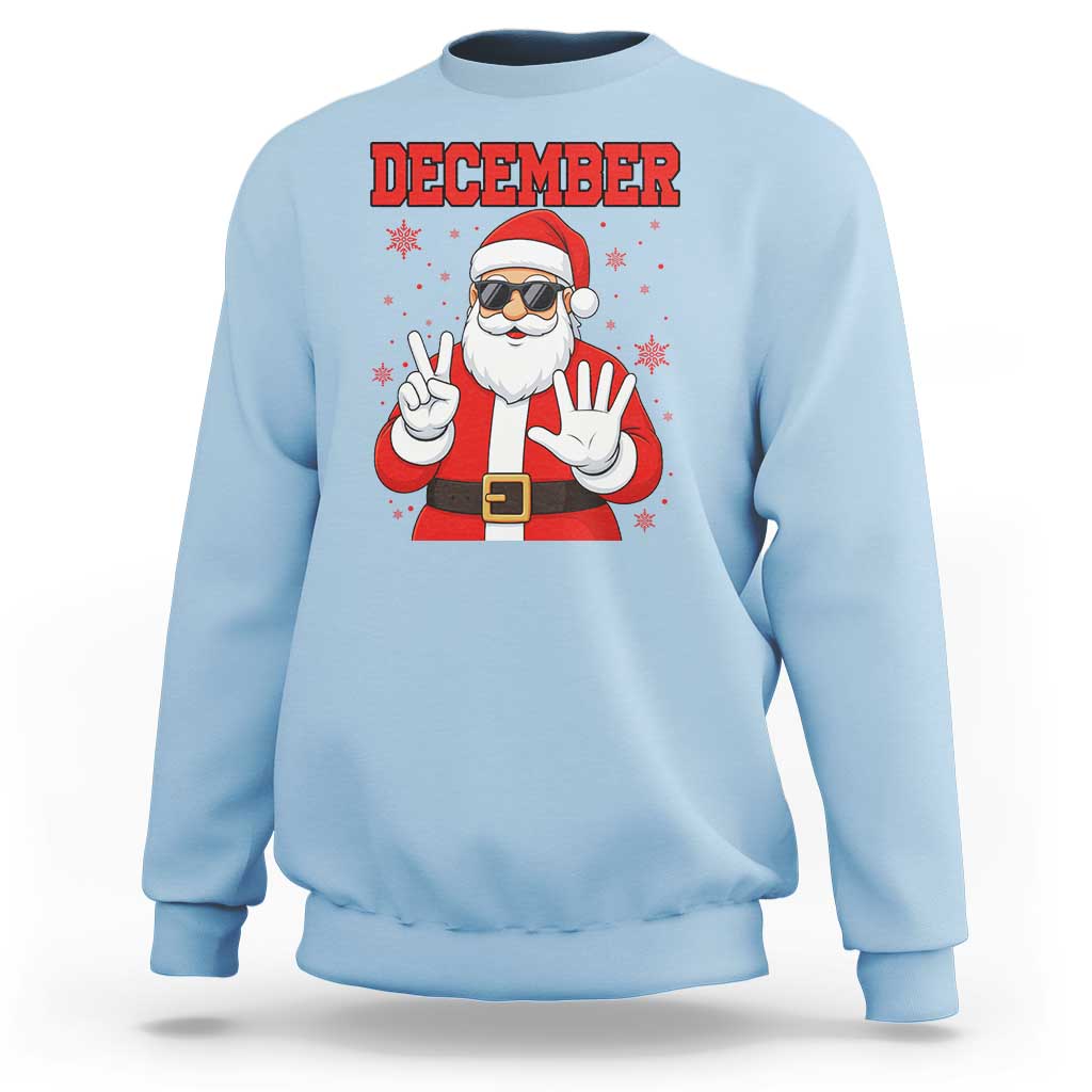 December 25 Sweatshirt Funny Santa Says Christmas - Wonder Print Shop