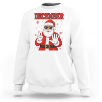 December 25 Sweatshirt Funny Santa Says Christmas - Wonder Print Shop